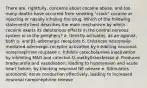 There are, rightfully, concerns about cocaine abuse, and too many deaths have occurred from smoking "crack" cocaine or injecting or nasally inhaling the drug. Which of the following statements best describes the main mechanism by which cocaine exerts its deleterious effects in the central nervous system or in the periphery? a. Directly activates, as an agonist, both α- and β1-adrenergic receptors b. Enhances neuronally-mediated adrenergic-receptor activation by inhibiting neuronal-norepinephrine reuptake c. Inhibits catecholamine inactivation by inhibiting MAO and catechol-O-methyltransferase d. Produces bradycardia and vasodilation, leading to hypotension and acute heart failure, by blocking neuronal NE release e. Stimulates autonomic nerve conduction effectively, leading to increased neuronal norepinephrine release