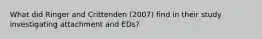 What did Ringer and Crittenden (2007) find in their study investigating attachment and EDs?