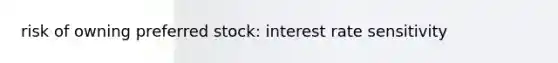 risk of owning preferred stock: interest rate sensitivity
