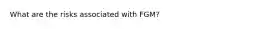 What are the risks associated with FGM?