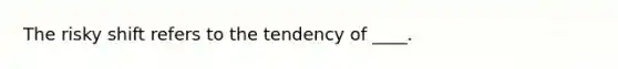 The risky shift refers to the tendency of ____.