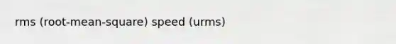 rms (root-mean-square) speed (urms)