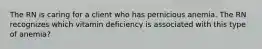 The RN is caring for a client who has pernicious anemia. The RN recognizes which vitamin deficiency is associated with this type of anemia?