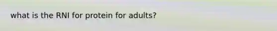 what is the RNI for protein for adults?