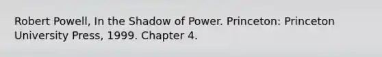 Robert Powell, In the Shadow of Power. Princeton: Princeton University Press, 1999. Chapter 4.