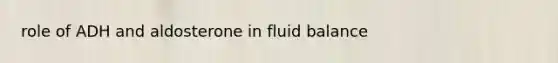 role of ADH and aldosterone in fluid balance