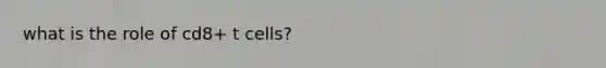 what is the role of cd8+ t cells?