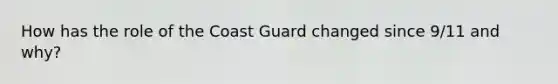 How has the role of the Coast Guard changed since 9/11 and why?