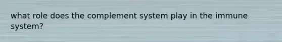 what role does the complement system play in the immune system?