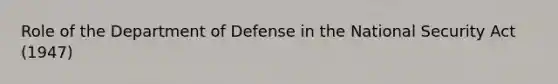 Role of the Department of Defense in the National Security Act (1947)