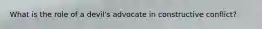 What is the role of a devil's advocate in constructive conflict?