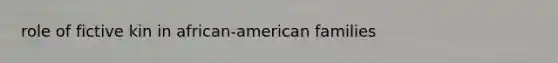 role of fictive kin in african-american families