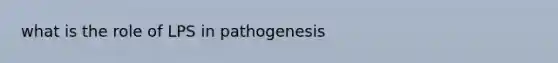 what is the role of LPS in pathogenesis