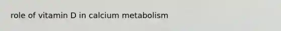 role of vitamin D in calcium metabolism