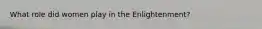 What role did women play in the Enlightenment?