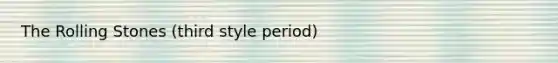 The Rolling Stones (third style period)