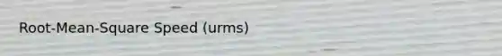 Root-Mean-Square Speed (urms)