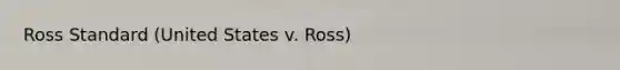 Ross Standard (United States v. Ross)