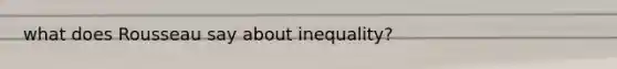 what does Rousseau say about inequality?