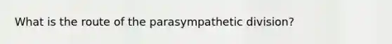 What is the route of the parasympathetic division?