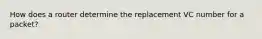 How does a router determine the replacement VC number for a packet?