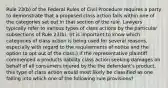 Rule 23(b) of the Federal Rules of Civil Procedure requires a party to demonstrate that a proposed class action falls within one of the categories set out in that section of the rule. Lawyers typically refer to various types of class actions by the particular subsections of Rule 23(b). (It is important to know which categories of class action is being used for several reasons, especially with regard to the requirements of notice and the option to opt out of the class.) If the representative plaintiff commenced a products liability class action seeking damages on behalf of all consumers injured by the the defendant's product, this type of class action would most likely be classified as one falling into which one of the following rule provisions?