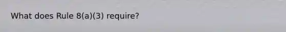 What does Rule 8(a)(3) require?