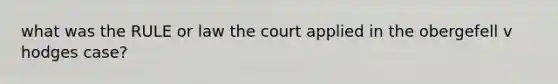 what was the RULE or law the court applied in the obergefell v hodges case?