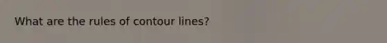 What are the rules of contour lines?