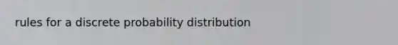 rules for a discrete probability distribution