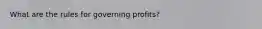 What are the rules for governing profits?