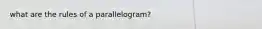 what are the rules of a parallelogram?