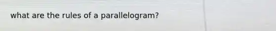 what are the rules of a parallelogram?