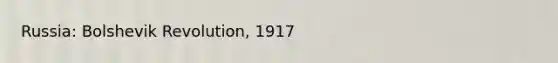 Russia: Bolshevik Revolution, 1917