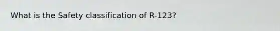 What is the Safety classification of R-123?