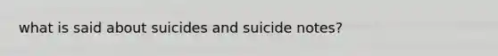 what is said about suicides and suicide notes?