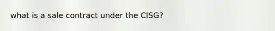 what is a sale contract under the CISG?