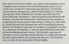 Sam wants to help his​ brother, Lou, start a new business. Lou is a capable auto mechanic but has little business​ sense, so he needs Sam to help him make business decisions. Should this partnership be arranged as a general partnership or a limited​ partnership? Why? Should they consider any other form for structuring their​ business? A. General partnership because both brothers are starting the business. The brothers can consider a corporation to ensure ease of new owners joining at a later date. B. Limited partnership because Sam will be providing business advice. The brothers may want to consider a corporation to allow for a separate tax identity. C. General partnership because Sam will be providing business advice. The brothers may want to consider an LLC to provide limited liability. D. Limited partnership because both brothers are starting the business. The brothers can consider an LLC to provide limited liability.