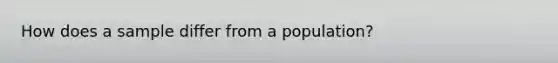 How does a sample differ from a population?