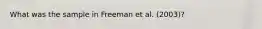 What was the sample in Freeman et al. (2003)?