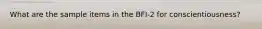 What are the sample items in the BFI-2 for conscientiousness?