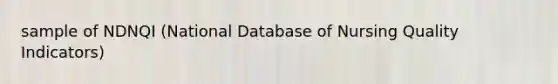 sample of NDNQI (National Database of Nursing Quality Indicators)