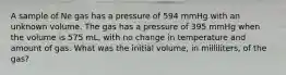 A sample of Ne gas has a pressure of 594 mmHg with an unknown volume. The gas has a pressure of 395 mmHg when the volume is 575 mL, with no change in temperature and amount of gas. What was the initial volume, in milliliters, of the gas?