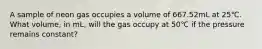 A sample of neon gas occupies a volume of 667.52mL at 25℃. What volume, in mL, will the gas occupy at 50℃ if the pressure remains constant?