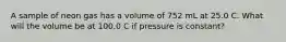 A sample of neon gas has a volume of 752 mL at 25.0 C. What will the volume be at 100.0 C if pressure is constant?