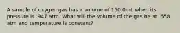 A sample of oxygen gas has a volume of 150.0mL when its pressure is .947 atm. What will the volume of the gas be at .658 atm and temperature is constant?