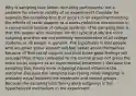 Why is sampling bias (when recruiting participants) not a problem for internal validity of an experiment? Consider for example the sampling bias that occurs in an experiment testing the effects of social support as a stress-reduction intervention in a convenience sample of college students. (The sampling bias is that the people who volunteer for this type of study are more outgoing and thus are not perfectly representative of all college students or all people in general. The hypothesis is that people who are given social support will feel better about themselves because of that social support and thus those good feelings will assuage their stress compared to the control group not given the extra social support as an experimental treatment.) -Because the sampling bias (being more outgoing) cannot influence the outcome -Because the sampling bias (being more outgoing) is probably equal between the treatment and control groups -Because the sampling bias (being more outgoing) is the hypothesized mechanism in the experiment