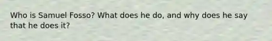 Who is Samuel Fosso? What does he do, and why does he say that he does it?
