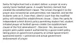 Santa Fe highschool had a student deliver a prayer at every varsity home football game. A couple families claimed that violated the establishment clause. The school changed it so the prayer was nonsectarian and permitted, not required, and let the students vote on it. Even then, district court that the modified policy still violated the establishment clause. - Does the santa fe independent school district policy permitting student led, student initiated prayer at football games violate the establishment clause of the first amendment? - Decision: Yes, because the prayers were public speech authorized by a government policy taking place on government property at school (government) sponsored events → perceived and actual government endorsement of prayer