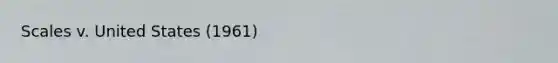 Scales v. United States (1961)